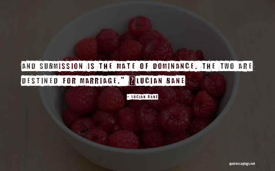 Dominance Love Quotes By Lucian Bane