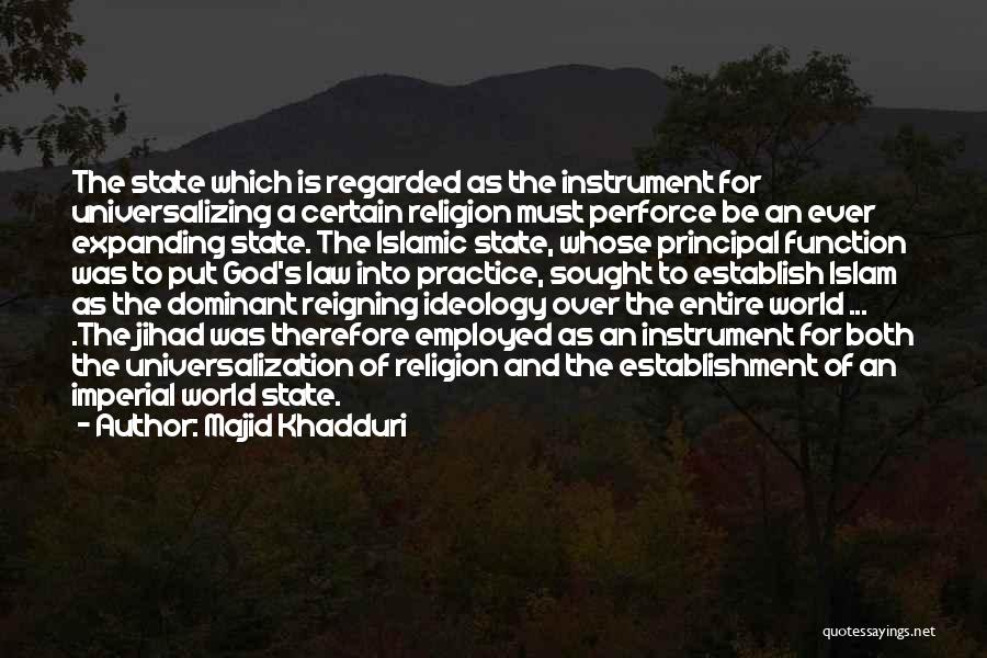 Dominant Ideology Quotes By Majid Khadduri