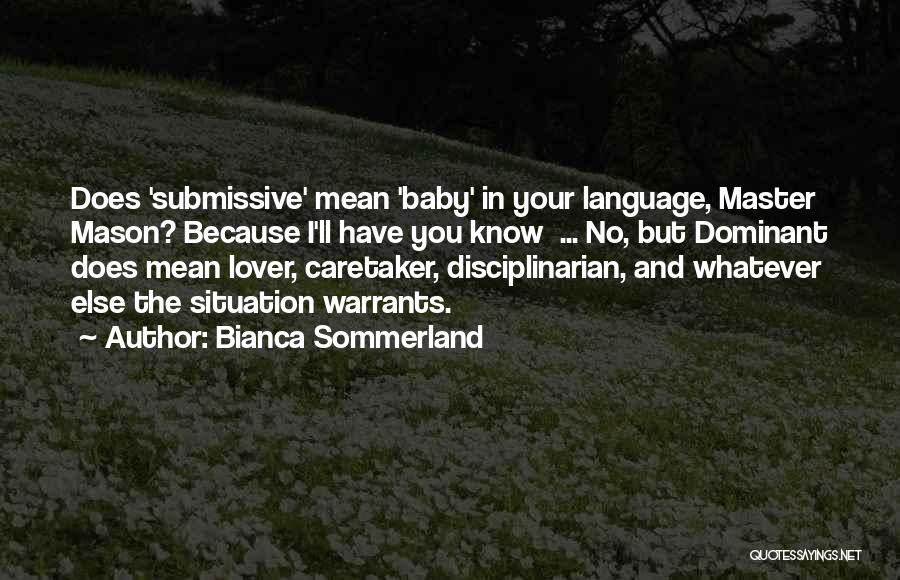 Dominant Master Quotes By Bianca Sommerland