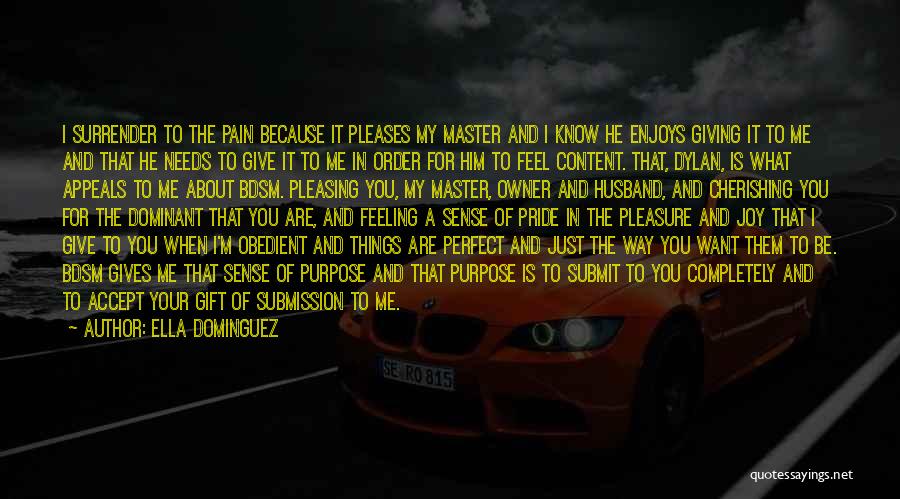 Dominant Master Quotes By Ella Dominguez Dominant Master Quotes By Ella Dominguez