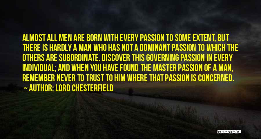 Dominant Master Quotes By Lord Chesterfield