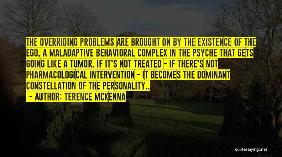 Dominant Personality Quotes By Terence McKenna
