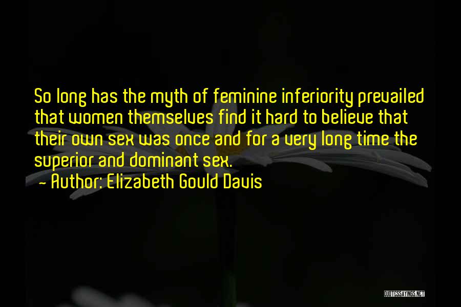 Dominant Quotes By Elizabeth Gould Davis