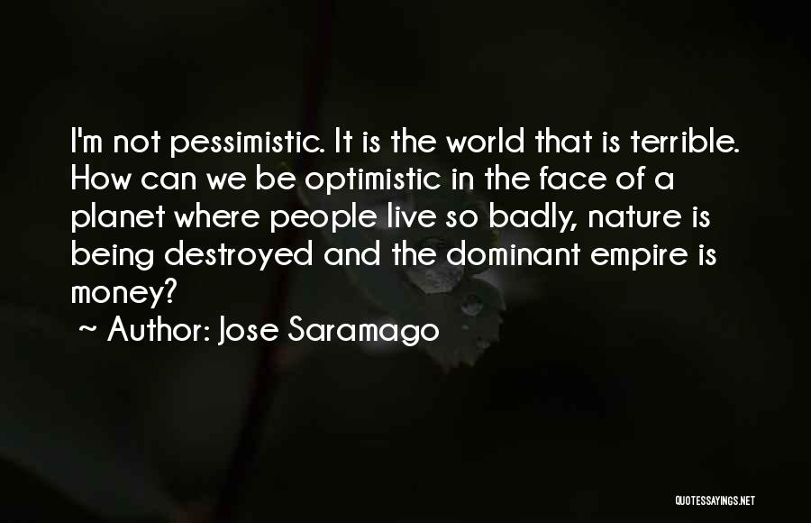 Dominant Quotes By Jose Saramago