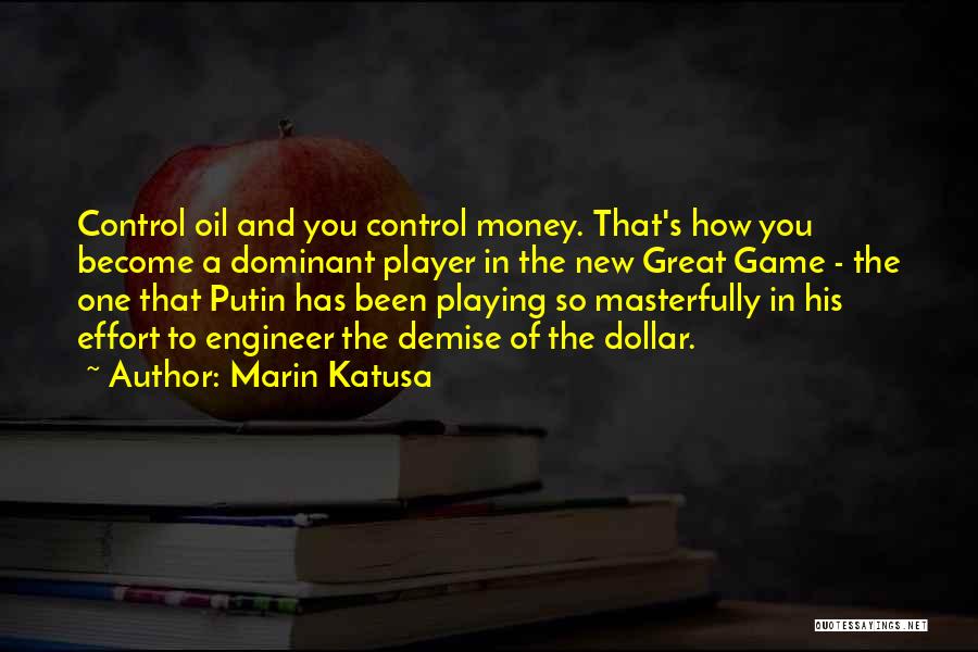 Dominant Quotes By Marin Katusa