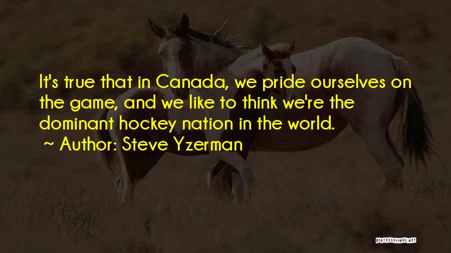 Dominant Quotes By Steve Yzerman