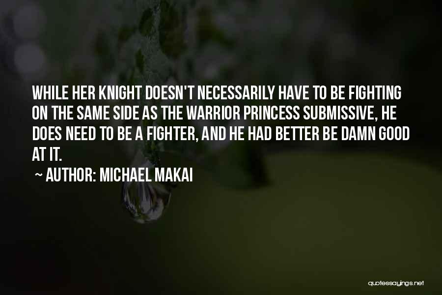 Dominant Submissive Quotes By Michael Makai