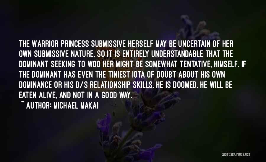 Dominant Submissive Quotes By Michael Makai