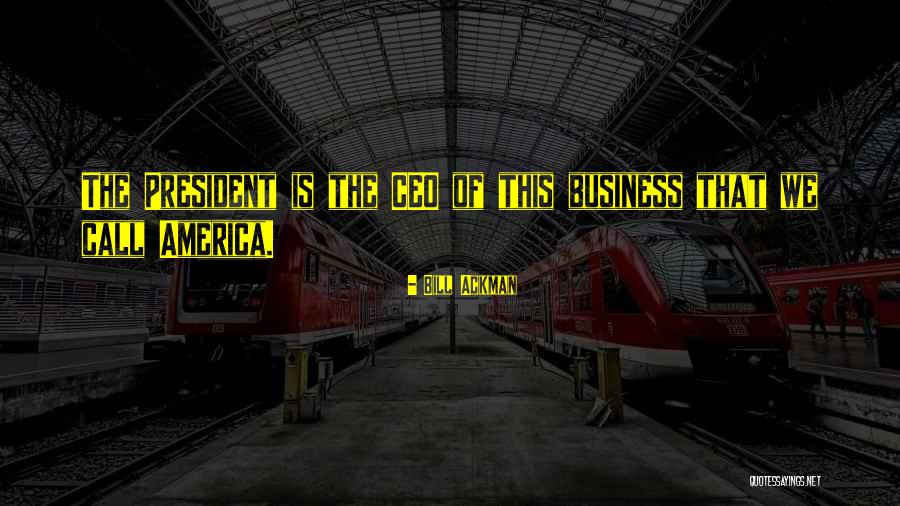 Dominante Magazine Quotes By Bill Ackman