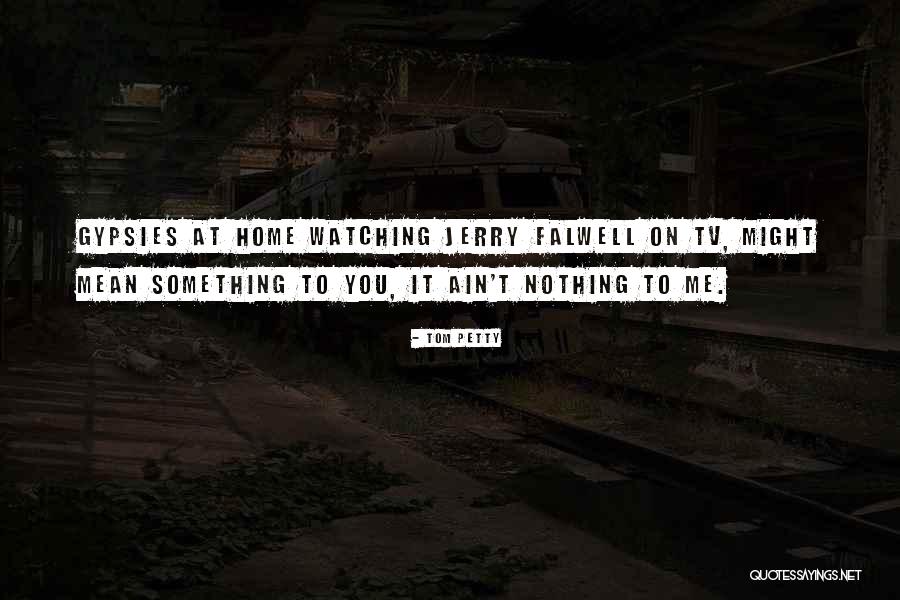 Dominare Constanta Quotes By Tom Petty Dominare Constanta Quotes By Tom Petty
