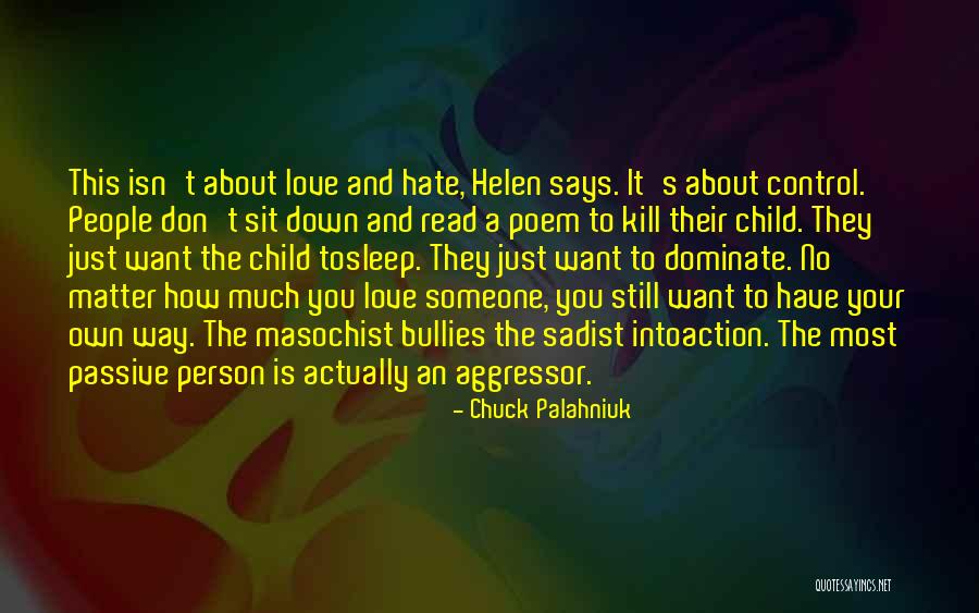 Dominate Person Quotes By Chuck Palahniuk Dominate Person Quotes By Chuck Palahniuk