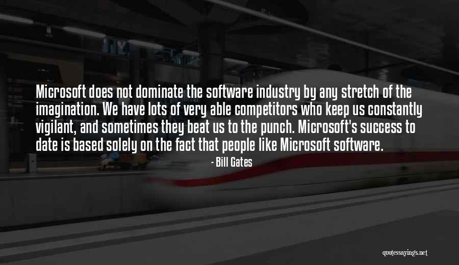 Dominate Quotes By Bill Gates