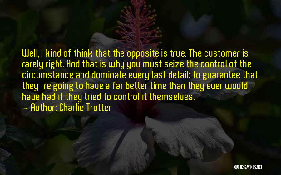 Dominate Quotes By Charlie Trotter