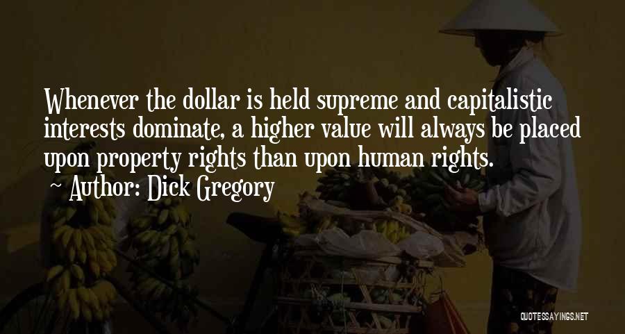 Dominate Quotes By Dick Gregory