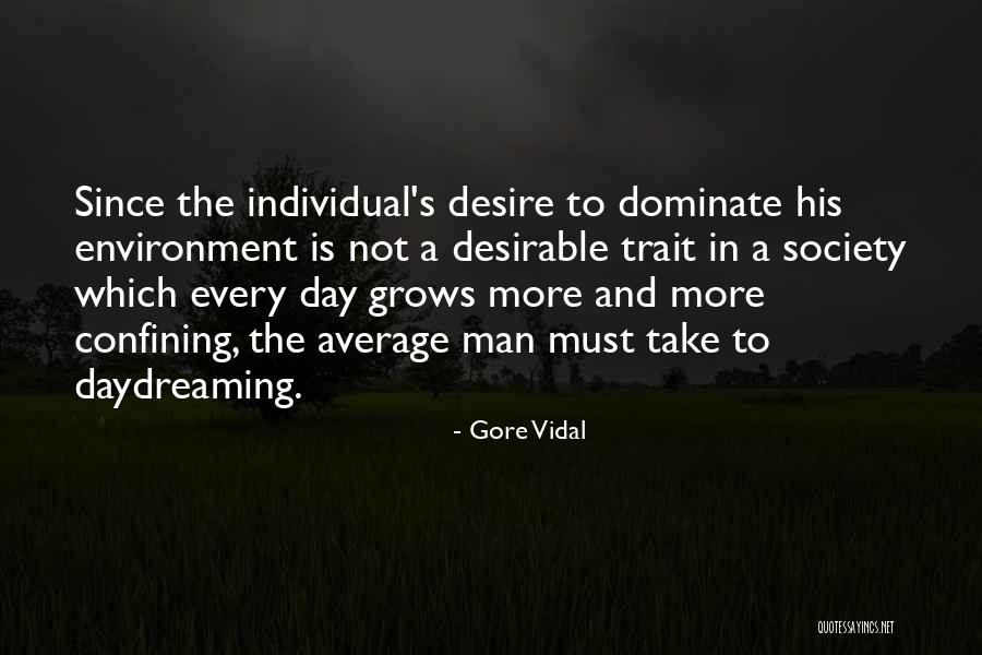 Dominate Quotes By Gore Vidal