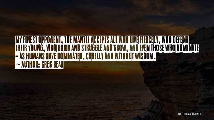 Dominate Quotes By Greg Bear
