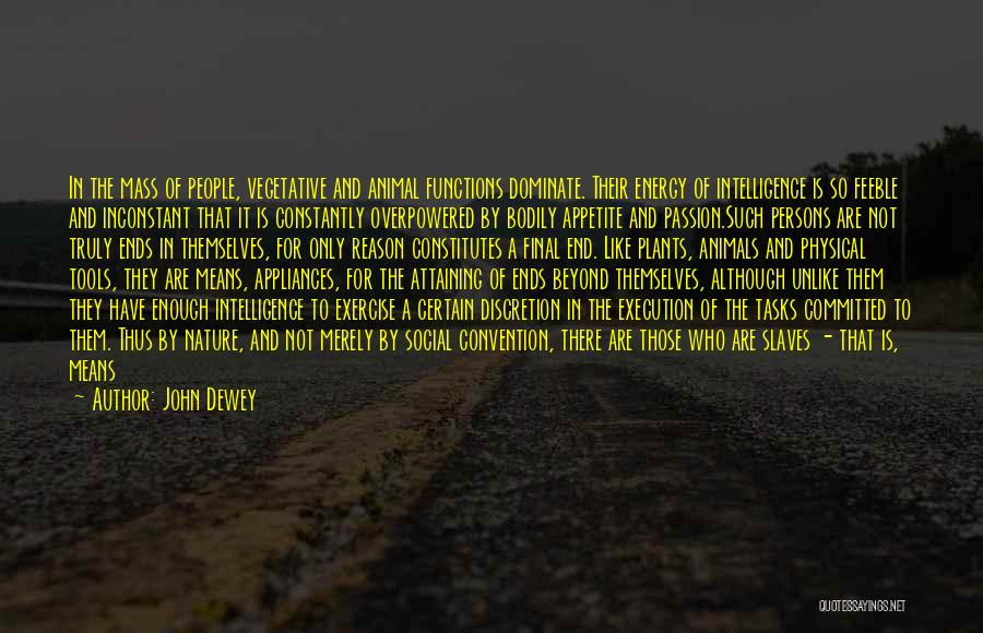 Dominate Quotes By John Dewey