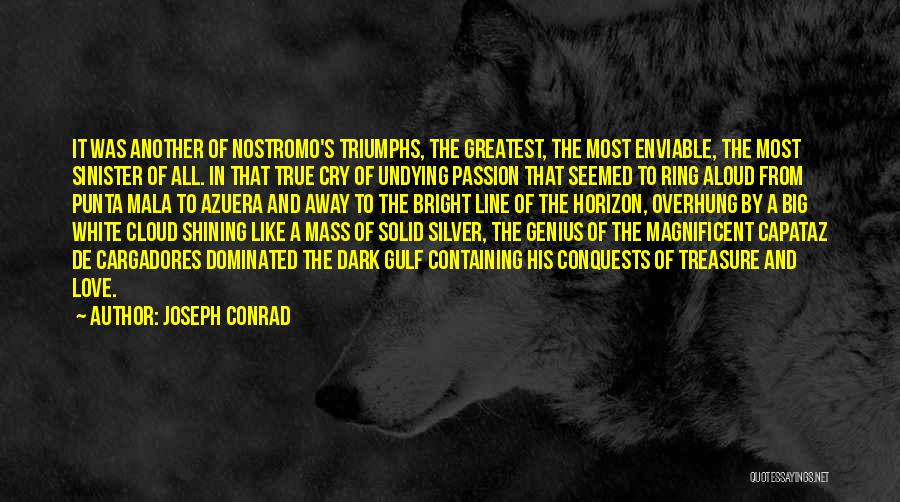 Dominated Love Quotes By Joseph Conrad