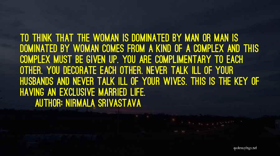 Dominated Love Quotes By Nirmala Srivastava