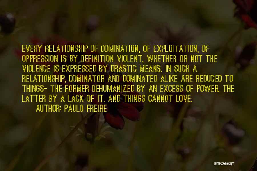 Dominated Love Quotes By Paulo Freire