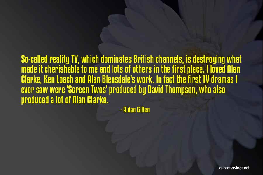 Dominates Quotes By Aidan Gillen Dominates Quotes By Aidan Gillen