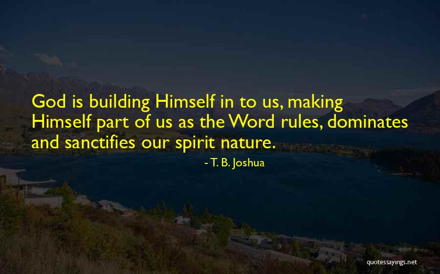 Dominates Quotes By T. B. Joshua Dominates Quotes By T. B. Joshua