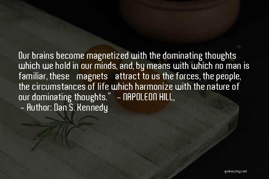 Dominating Nature Quotes By Dan S. Kennedy