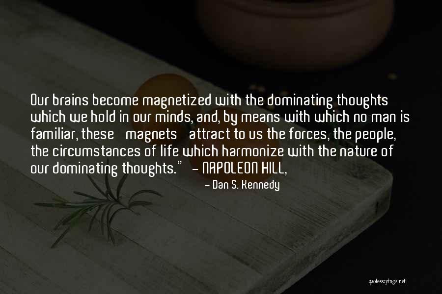 Dominating Nature Quotes By Dan S. Kennedy