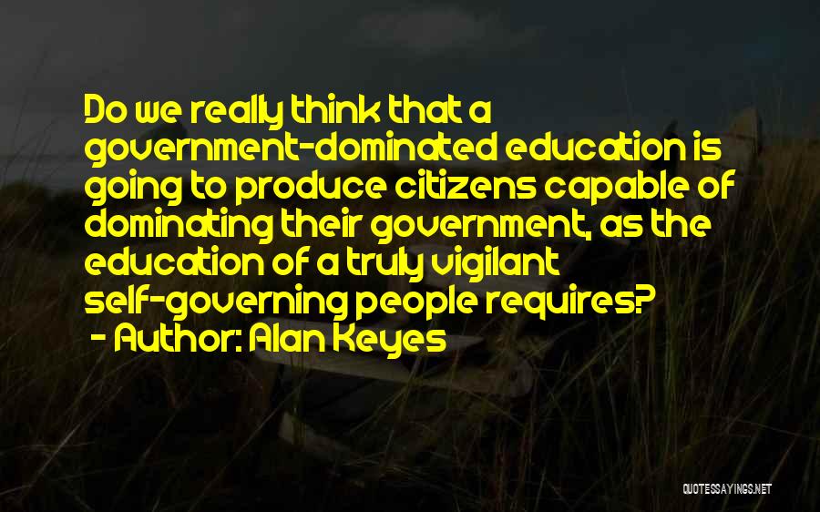 Dominating Others Quotes By Alan Keyes