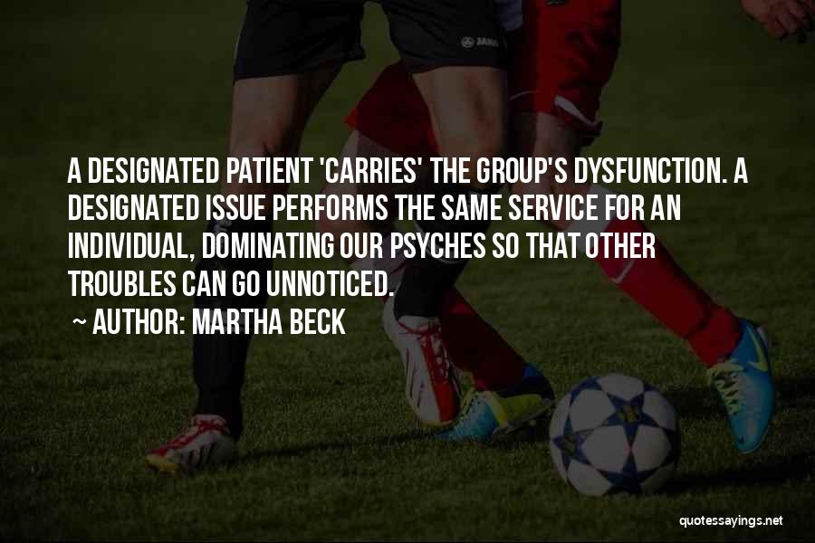 Dominating Others Quotes By Martha Beck