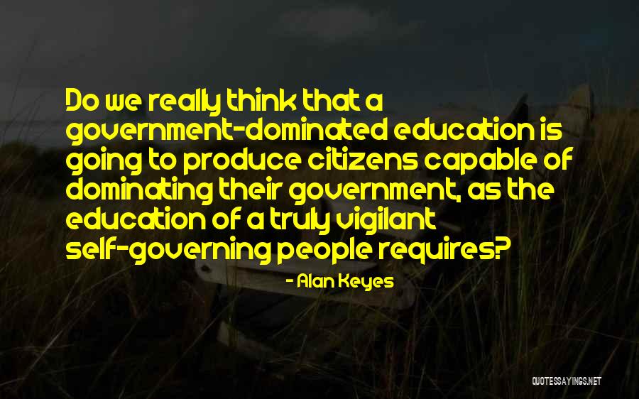 Dominating People Quotes By Alan Keyes Dominating People Quotes By Alan Keyes