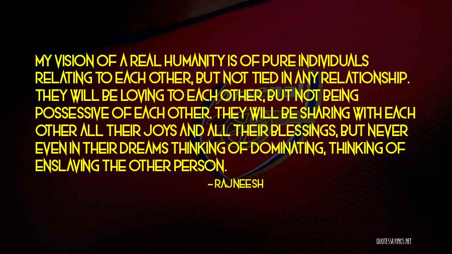 Dominating Relationship Quotes By Rajneesh Dominating Relationship Quotes By Rajneesh