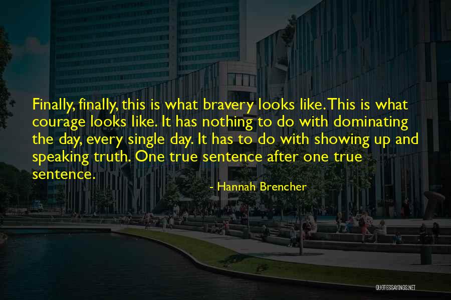 Dominating The Day Quotes By Hannah Brencher Dominating The Day Quotes By Hannah Brencher
