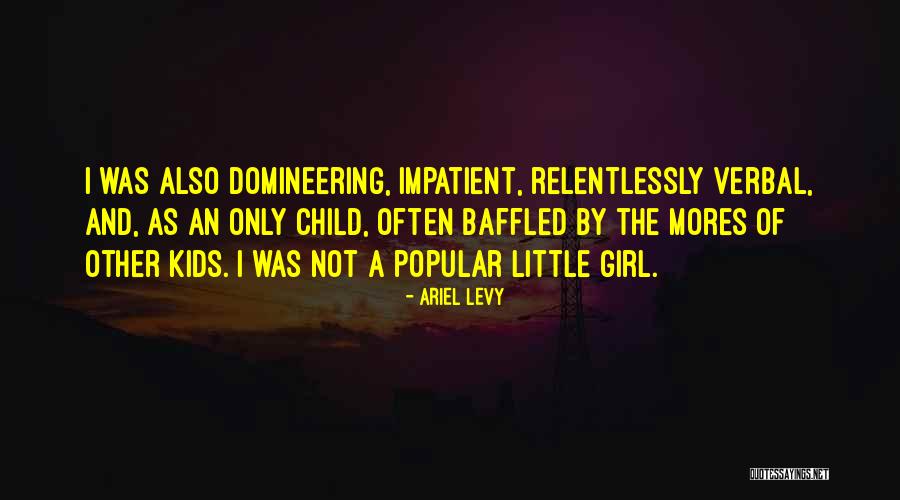 Domineering Quotes By Ariel Levy Domineering Quotes By Ariel Levy