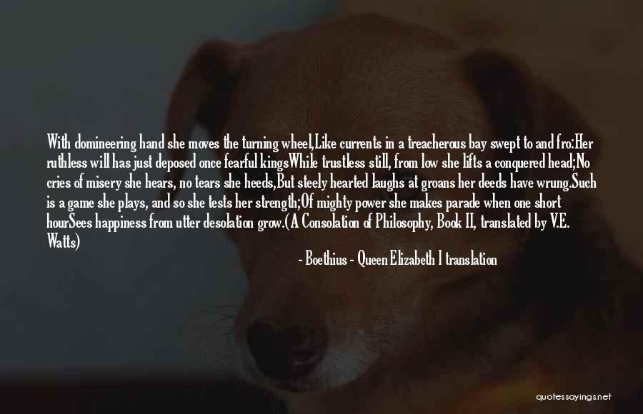 Domineering Quotes By Boethius - Queen Elizabeth I Translation Domineering Quotes By Boethius - Queen Elizabeth I Translation