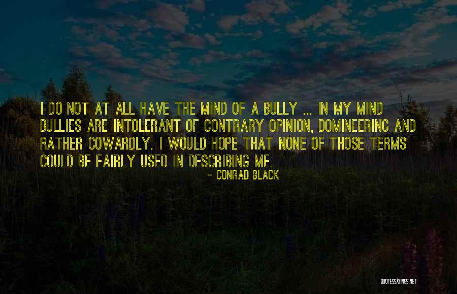 Domineering Quotes By Conrad Black Domineering Quotes By Conrad Black