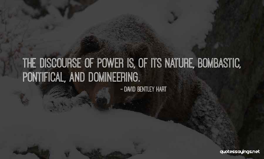 Domineering Quotes By David Bentley Hart Domineering Quotes By David Bentley Hart