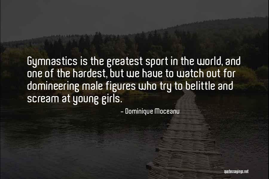 Domineering Quotes By Dominique Moceanu Domineering Quotes By Dominique Moceanu