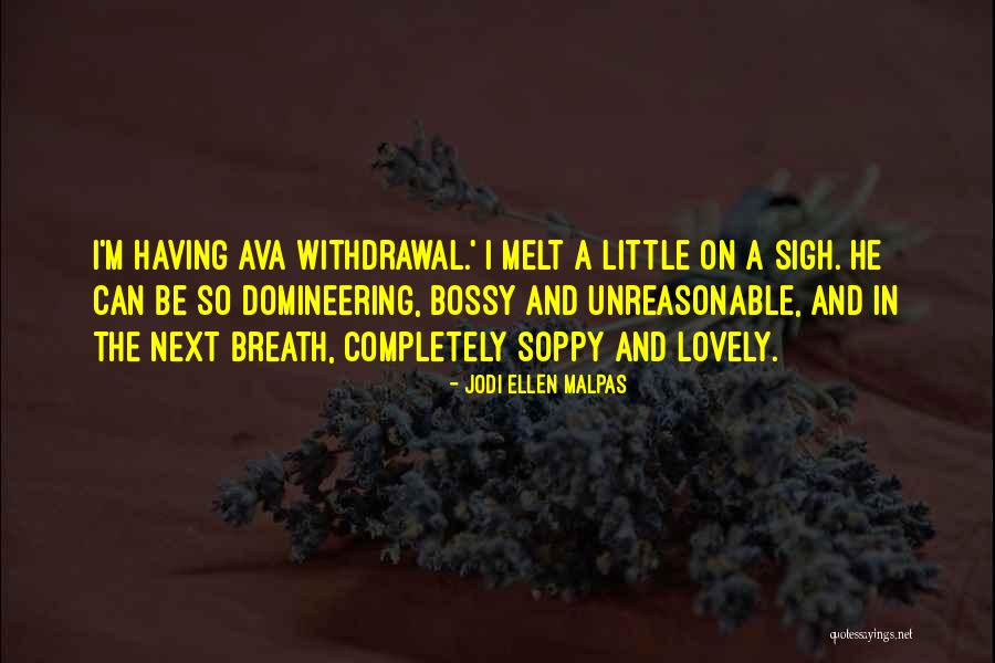 Domineering Quotes By Jodi Ellen Malpas Domineering Quotes By Jodi Ellen Malpas