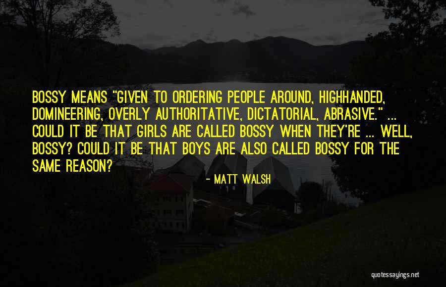 Domineering Quotes By Matt Walsh Domineering Quotes By Matt Walsh