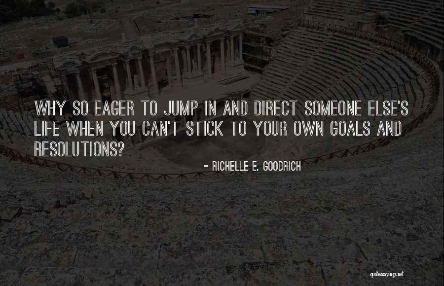 Domineering Quotes By Richelle E. Goodrich Domineering Quotes By Richelle E. Goodrich