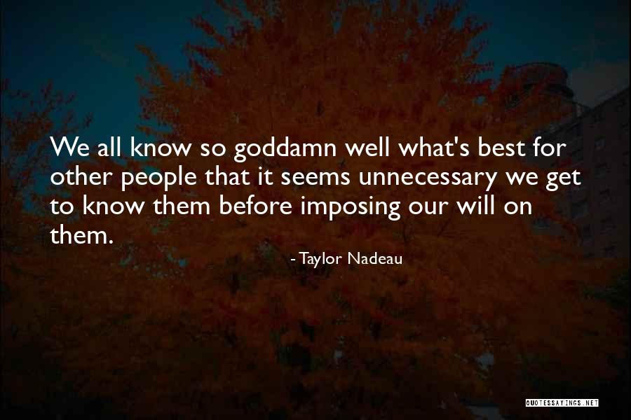 Domineering Quotes By Taylor Nadeau Domineering Quotes By Taylor Nadeau