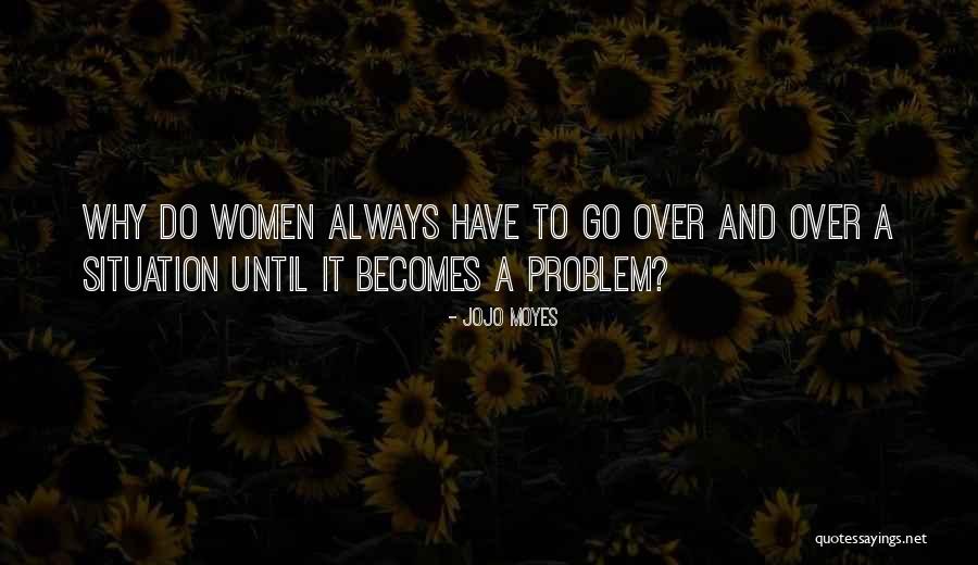 Domineering Women Quotes By Jojo Moyes Domineering Women Quotes By Jojo Moyes