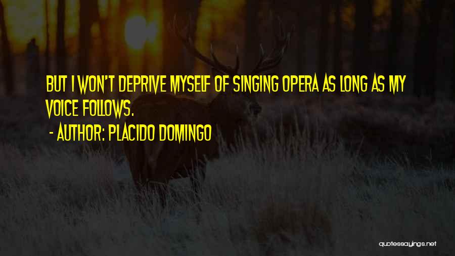 Domingo Quotes By Placido Domingo