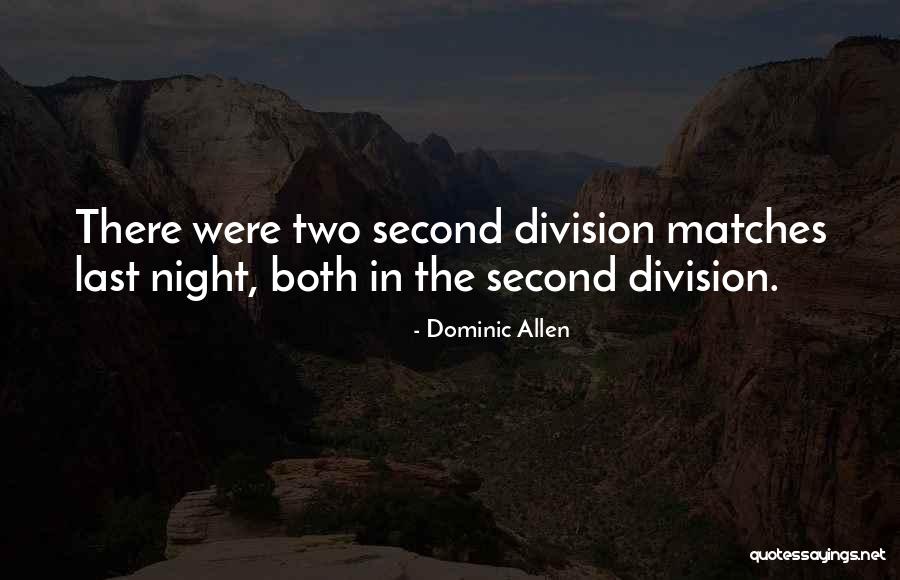 Dominic Allen Quotes 894165 Dominic Allen Quotes 894165