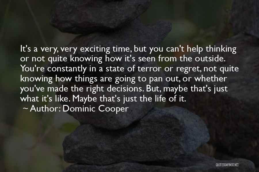 Dominic Cooper Quotes 1017088