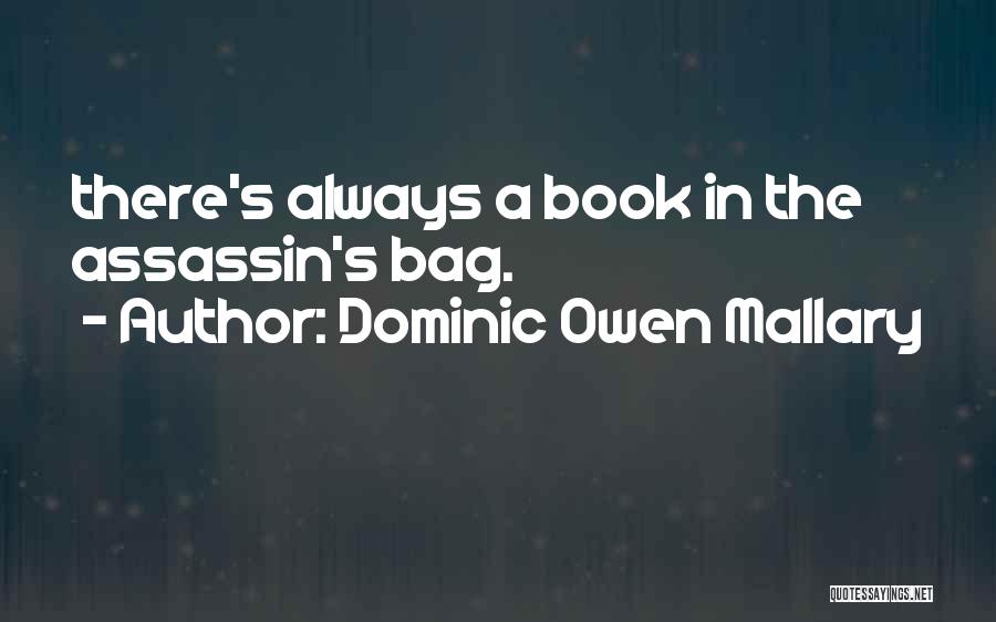 Dominic Mallary Quotes By Dominic Owen Mallary