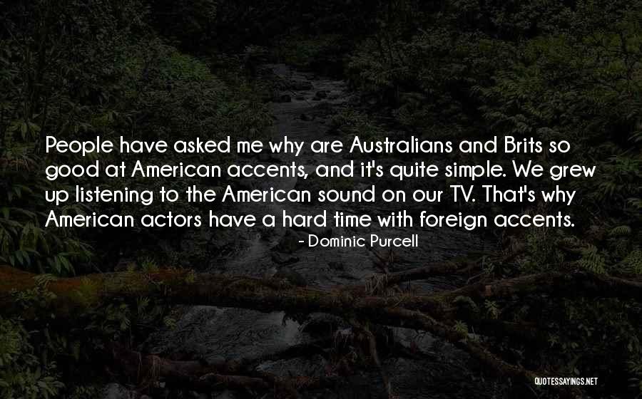 Dominic Purcell Quotes 967473 Dominic Purcell Quotes 967473