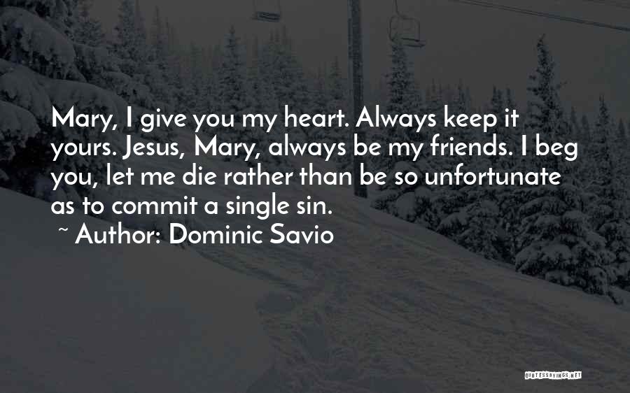 Dominic Savio Quotes 806525