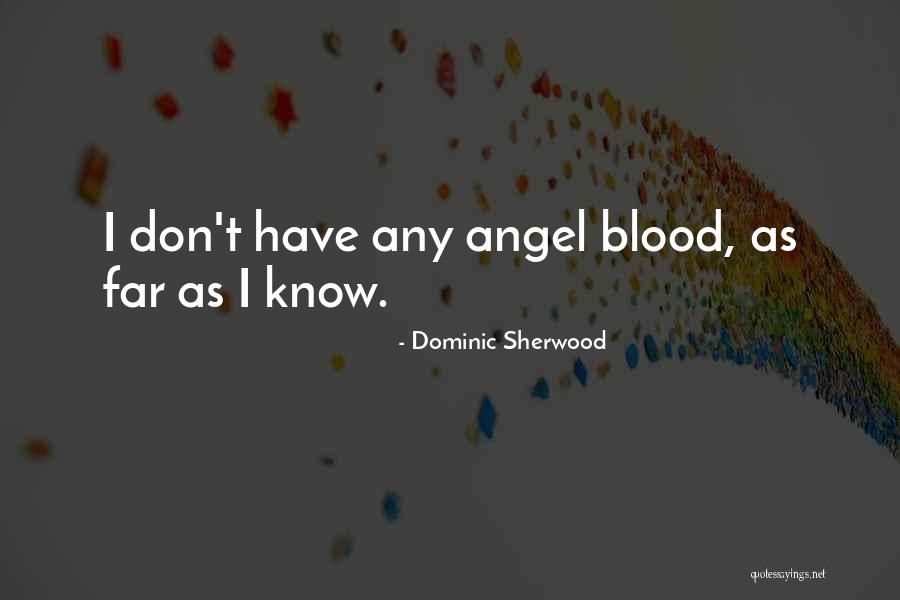 Dominic Sherwood Quotes 2106949